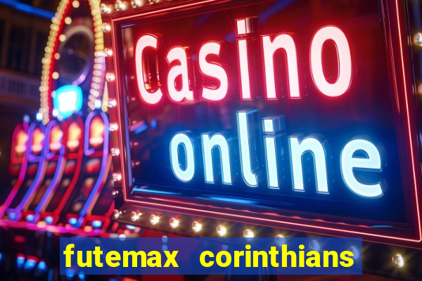 futemax corinthians e flamengo hoje